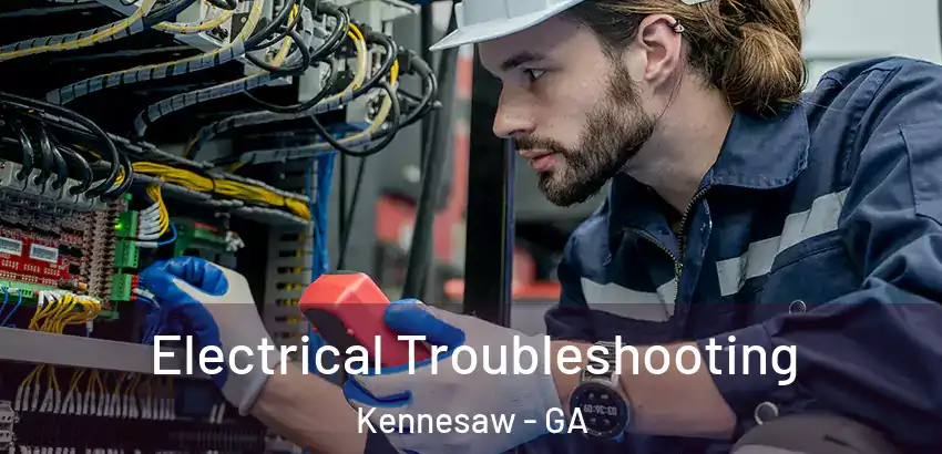 Electrical Troubleshooting Kennesaw - GA