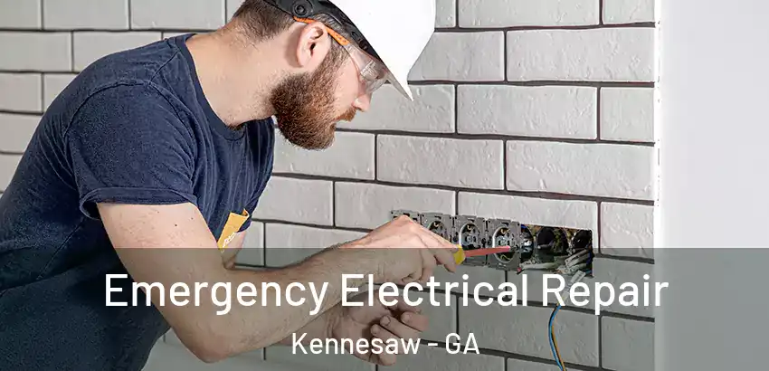 Emergency Electrical Repair Kennesaw - GA